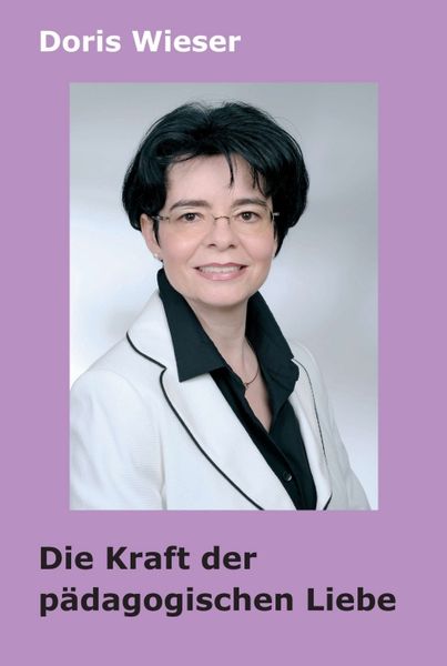 Produktbild: Die Kraft der p&auml;dagogischen Liebe
