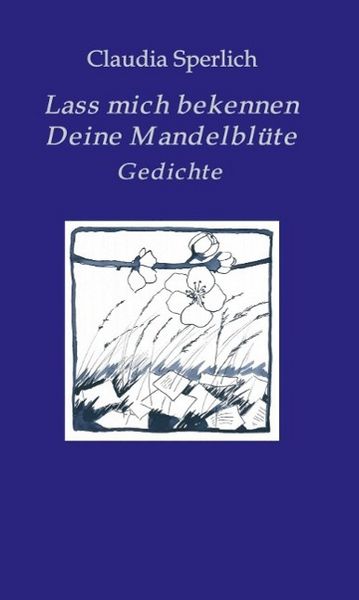 Produktbild: Lass mich bekennen Deine Mandelbl&uuml;te