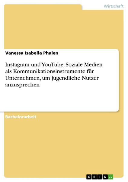 Produktbild: Instagram und YouTube. Soziale Medien als Kommunikationsinstrumente f&uuml;r Unternehmen, um jugendliche Nutzer anzusprechen