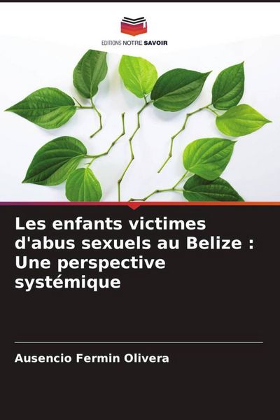 Produktbild: Les enfants victimes d'abus sexuels au Belize : Une perspective syst&eacute;mique