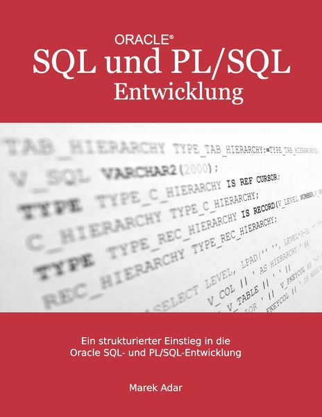 Produktbild: Ein strukturierter Einstieg in die Oracle SQL und PL/SQL-Entwicklung