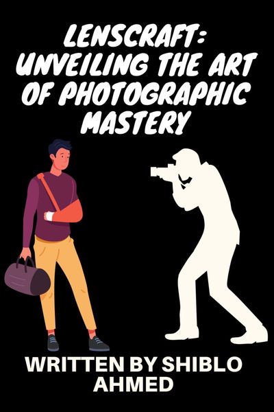 Produktbild: LensCraft: Unveiling the Art of Photographic Mastery
