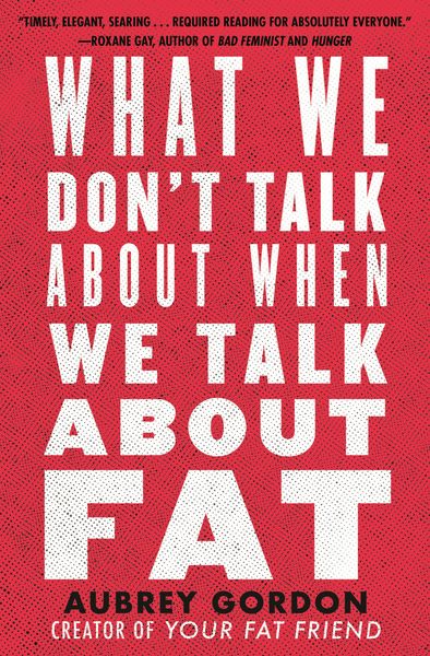 Produktbild: What We Don't Talk About When We Talk About Fat