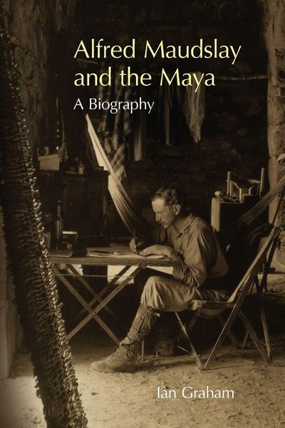 Produktbild: Alfred Maudslay and the Maya