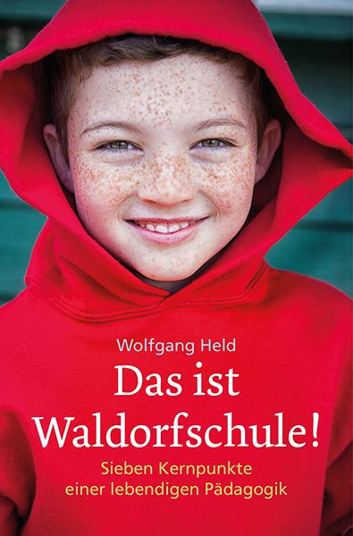 Das ist Waldorfschule!, Taschenbuch von Wolfgang Held, Freies Geistesleben, 9783772514197