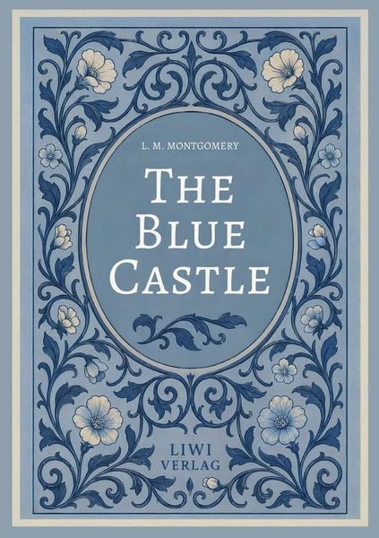 Produktbild: L. M. Montgomery: The Blue Castle (English Edition)