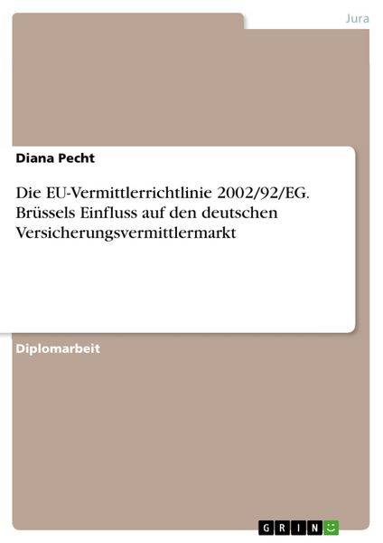 Produktbild: Die EU-Vermittlerrichtlinie 2002/92/EG - Br&uuml;ssels Einfluss auf den deutschen Versicherungsvermittlermarkt