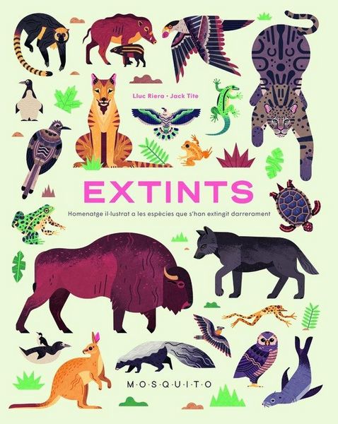 Produktbild: Extints : homenatge il&middot;lustrat a les esp&egrave;cies que shan extingit darrerament