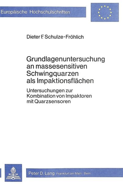 Produktbild: Grundlagenuntersuchung an massesensitiven Schwingquarzen als Impaktionsfl&auml;chen