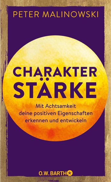 Produktbild: Charakterst&auml;rke. Mit Achtsamkeit deine positiven Eigenschaften erkennen und entwickeln