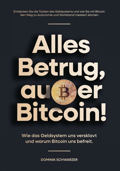 Alles Betrug, außer Bitcoin!