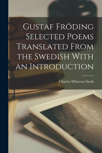 Produktbild: Gustaf Fr&ouml;ding Selected Poems Translated From the Swedish With an Introduction