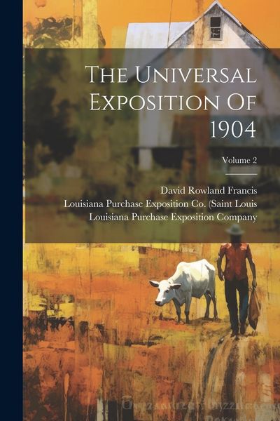 Produktbild: The Universal Exposition Of 1904; Volume 2