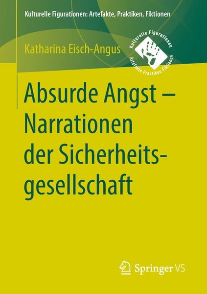 Produktbild: Absurde Angst - Narrationen der Sicherheitsgesellschaft