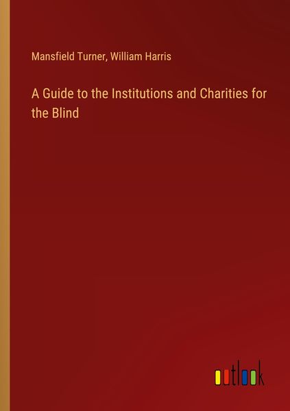 Produktbild: A Guide to the Institutions and Charities for the Blind