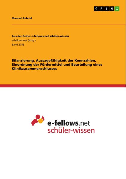 Produktbild: Bilanzierung. Aussagef&auml;higkeit der Kennzahlen, Einordnung der F&ouml;rdermittel und Beurteilung eines Klinikzusammenschlusses