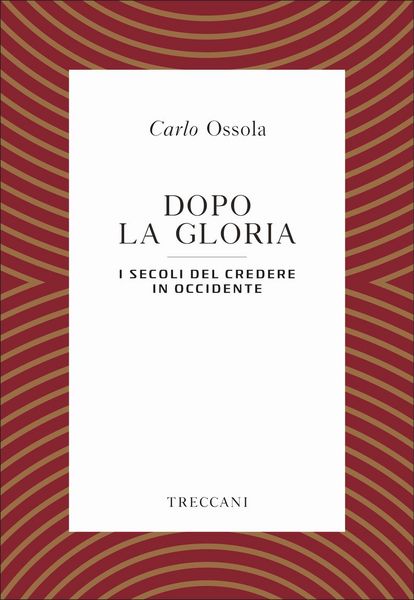 Produktbild: Dopo la gloria. I secoli del credere in Occidente