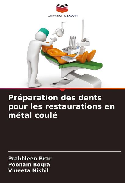Produktbild: Pr&eacute;paration des dents pour les restaurations en m&eacute;tal coul&eacute;