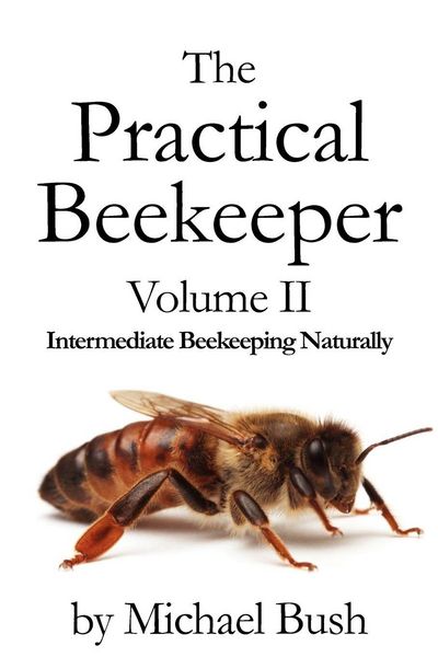 Produktbild: The Practical Beekeeper Volume II Intermediate Beekeeping Naturally