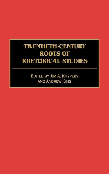 Produktbild: Twentieth-Century Roots of Rhetorical Studies