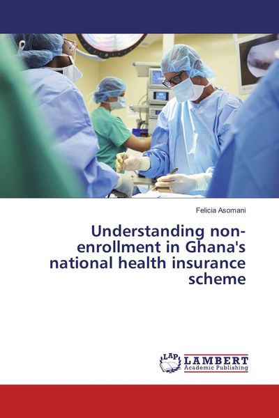 Produktbild: Understanding non-enrollment in Ghana's national health insurance scheme
