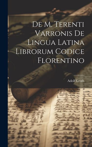 Produktbild: De M. Terenti Varronis de Lingua Latina Librorum Codice Florentino