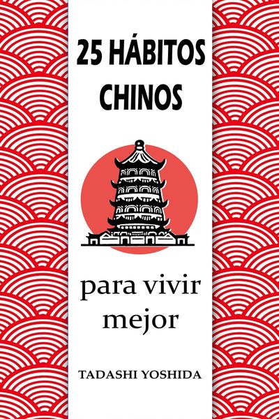 Produktbild: 25 h&aacute;bitos chinos para vivir mejor