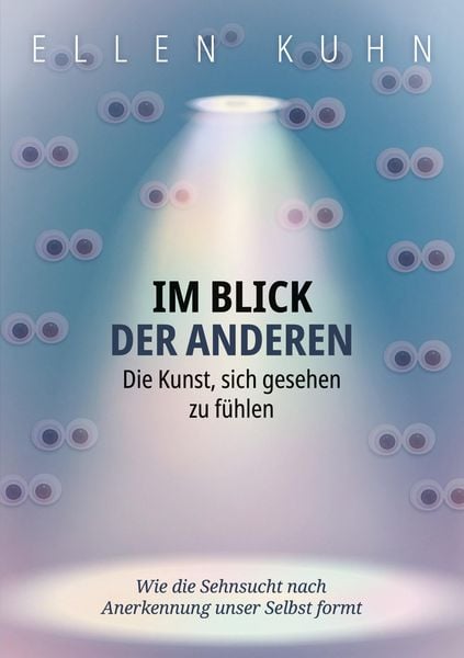 Produktbild: Im Blick der Anderen: Die Kunst, sich gesehen zu f&uuml;hlen