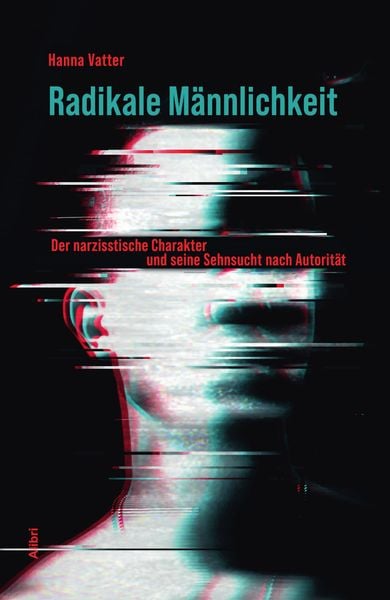 Radikale Männlichkeit, Paperback von Hanna Vatter, Alibri, 978-3-86569-356-3
