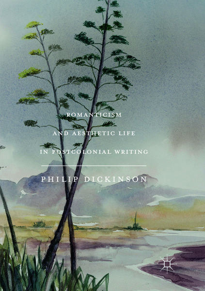 Produktbild: Romanticism and Aesthetic Life in Postcolonial Writing