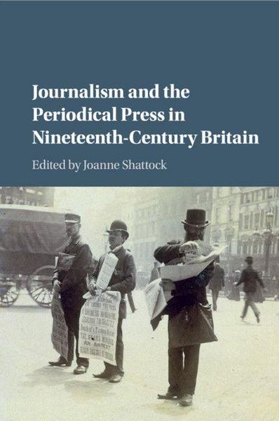 Produktbild: Journalism and the Periodical Press in Nineteenth-Century Britain