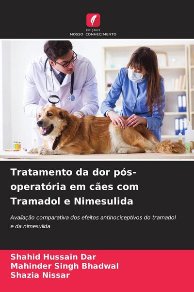 Produktbild: Tratamento da dor p&oacute;s-operat&oacute;ria em c&atilde;es com Tramadol e Nimesulida