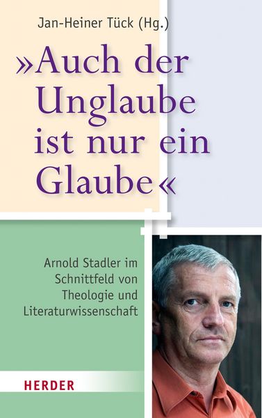 Produktbild: "Auch der Unglaube ist nur ein Glaube"