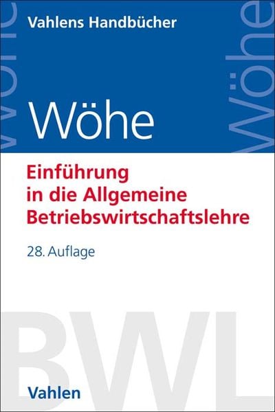 Produktbild: Vahlens Handbücher der Wirtschafts- und Sozialwissenschaften / Einführung in die Allgemeine Betriebswirtschaftslehre