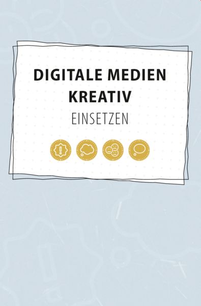 Produktbild: Digitale Medien kreativ einsetzen