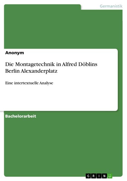 Produktbild: Die Montagetechnik in Alfred D&ouml;blins Berlin Alexanderplatz