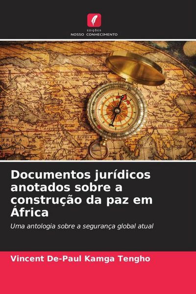 Produktbild: Documentos jur&iacute;dicos anotados sobre a constru&ccedil;&atilde;o da paz em &Aacute;frica