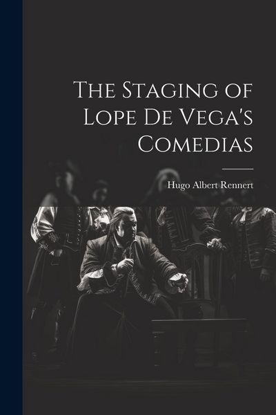Produktbild: The Staging of Lope de Vega's Comedias