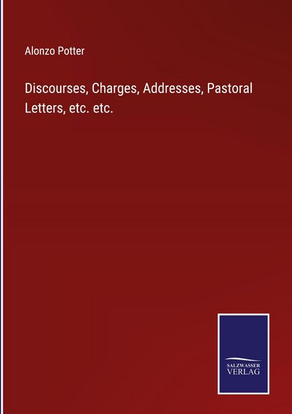 Produktbild: Discourses, Charges, Addresses, Pastoral Letters, etc. etc.