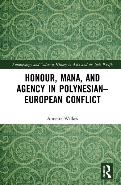 Produktbild: Honour, Mana, and Agency in Polynesian-European Conflict