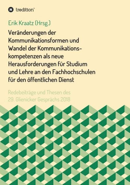 Produktbild: Ver&auml;nderungen der Kommunikationsformen und Wandel der Kommunikationskompetenzen als neue Herausforderungen f&uuml;r Studium und Lehre an den Fachhochschulen f&uuml;r den &ouml;ffentlichen Dienst