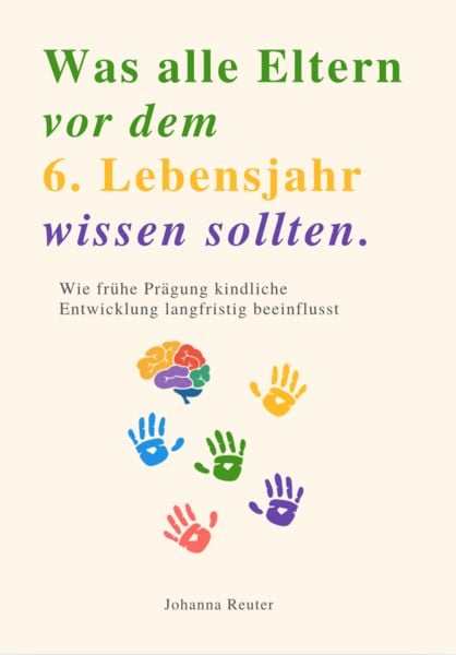 Produktbild: Was Alle Eltern Vor dem 6. Lebensjahr Wissen Sollten