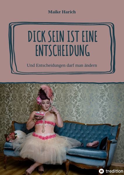 Produktbild: Dick sein ist eine Entscheidung