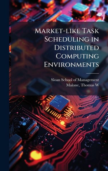 Produktbild: Market-like Task Scheduling in Distributed Computing Environments