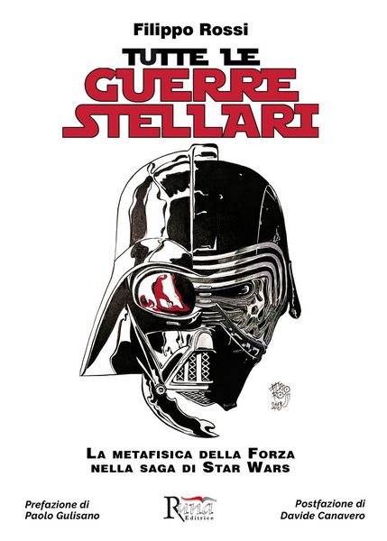 Produktbild: Tutte le Guerre Stellari. La metafisica della Forza nella saga di Star Wars
