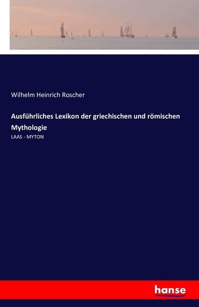Produktbild: Ausf&uuml;hrliches Lexikon der griechischen und r&ouml;mischen Mythologie