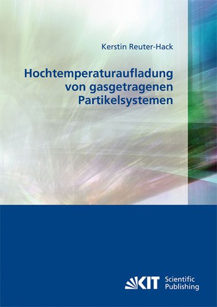 Produktbild: Hochtemperaturaufladung von gasgetragenen Partikelsystemen
