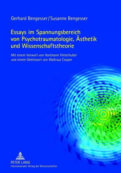 Produktbild: Essays im Spannungsbereich von Psychotraumatologie, &Auml;sthetik und Wissenschaftstheorie