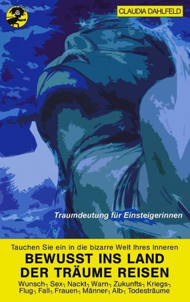 Bewusst ins Land der Träume reisen, Taschenbuch von Claudia Dahlfeld, BoD – Books on Demand, 9783833004421