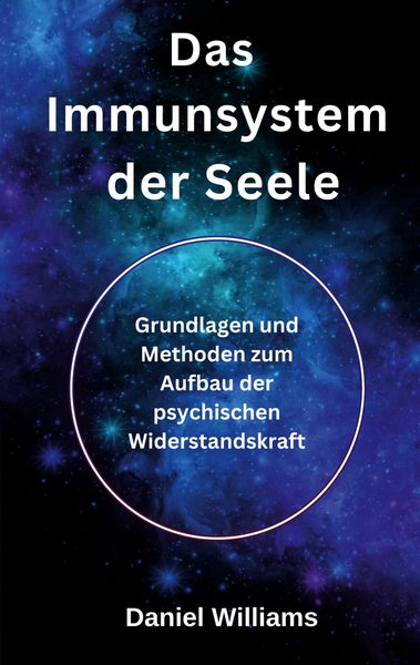Das Immunsystem der Seele, Taschenbuch von Daniel Williams, BoD – Books on Demand, 9783819297632